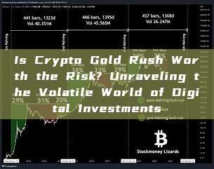 Is Crypto Gold Rush Worth the Risk? Unraveling the Volatile World of Digital Investments