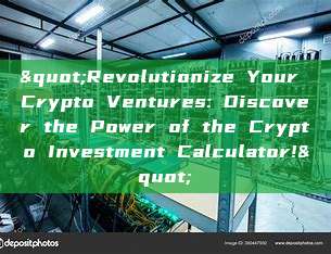 "Revolutionize Your Crypto Ventures: Discover the Power of the Crypto Investment Calculator!"