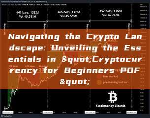 Navigating the Crypto Landscape: Unveiling the Essentials in "Cryptocurrency for Beginners PDF"