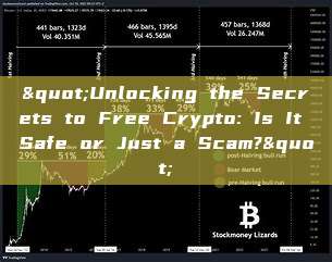 "Unlocking the Secrets to Free Crypto: Is It Safe or Just a Scam?"