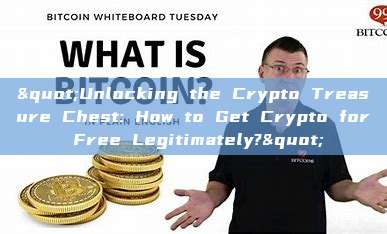 "Unlocking the Crypto Treasure Chest: How to Get Crypto for Free Legitimately?"