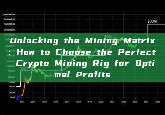 Unlocking the Mining Matrix: How to Choose the Perfect Crypto Mining Rig for Optimal Profits