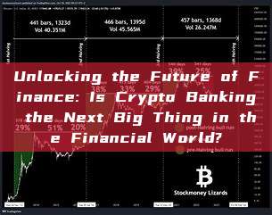 Unlocking the Future of Finance: Is Crypto Banking the Next Big Thing in the Financial World?