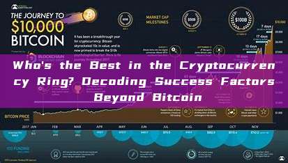 Who's the Best in the Cryptocurrency Ring? Decoding Success Factors Beyond Bitcoin