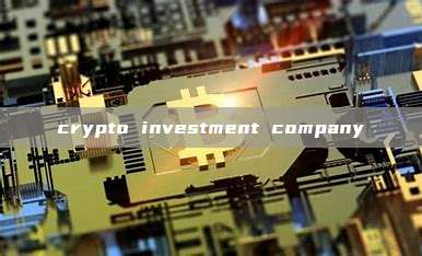 crypto investment company